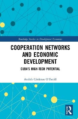 Cooperation Networks and Economic Development - Andr&eacute;s C&aacute;rdenas O&acute;Farrill