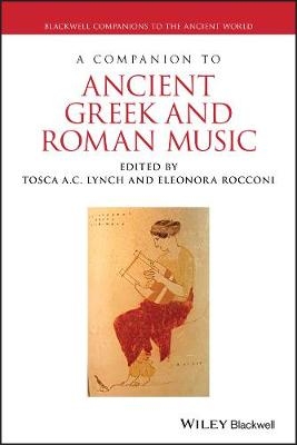 A Companion to Ancient Greek and Roman Music - 