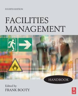 Facilities Management Handbook -  Frank Booty