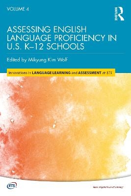 Assessing English Language Proficiency in U.S. K&ndash;12 Schools - 