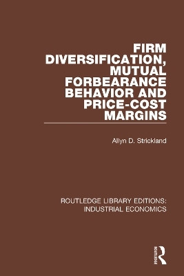 Firm Diversification, Mutual Forbearance Behavior and Price-Cost Margins - Allyn D. Strickland