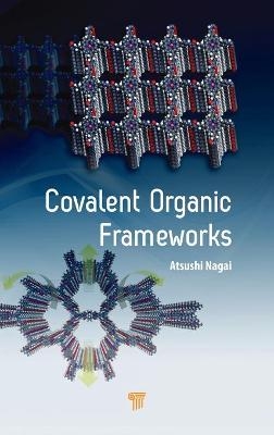 Covalent Organic Frameworks - Atsushi Nagai