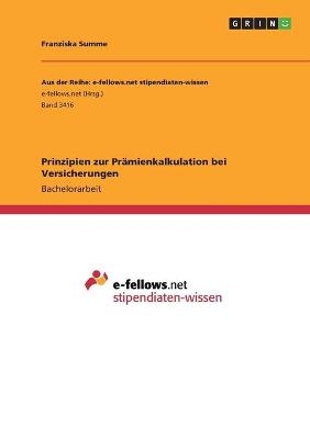 Prinzipien zur PrÃ¤mienkalkulation bei Versicherungen