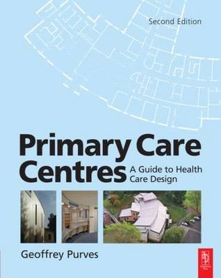 Primary Care Centres -  Geoffrey Purves