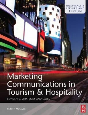 Marketing Communications in Tourism and Hospitality -  Scott McCabe