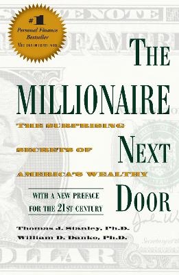 The Millionaire Next Door - Thomas J. Stanley, William D. Danko  Ph.D