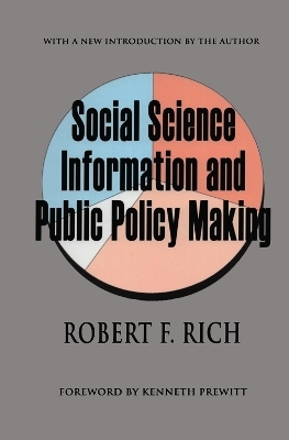 Social Science Information and Public Policy Making - Robert F. Rich