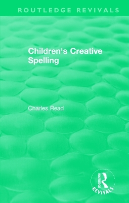 Children's Creative Spelling - Charles Read