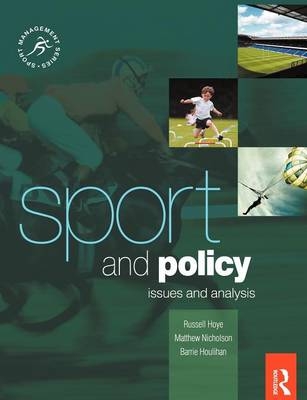 Sport and Policy -  Barrie Houlihan,  Russell Hoye,  Matthew Nicholson