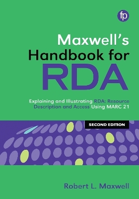 Maxwell's Handbook for RDA - Robert L Maxwell