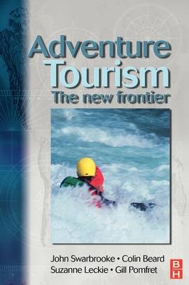 Adventure Tourism -  Colin Beard,  Suzanne Leckie,  Gill Pomfret,  John Swarbrooke