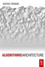 Algorithmic Architecture -  Kostas Terzidis