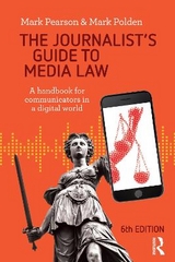 The Journalist's Guide to Media Law - Pearson, Mark