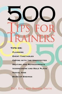 500 Tips for Trainers -  Phil Race,  Brenda Smith