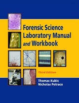 Forensic Science Laboratory Manual and Workbook - Kubic, Thomas; Petraco, Nicholas