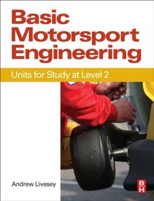 Basic Motorsport Engineering -  Andrew Livesey
