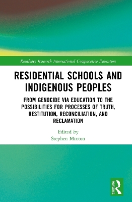 Residential Schools and Indigenous Peoples - 