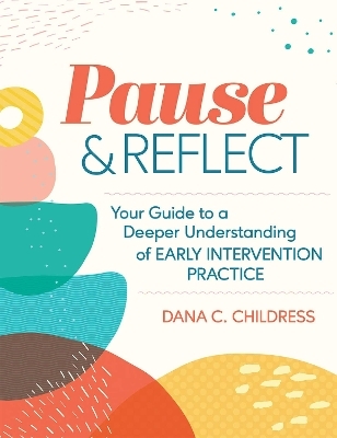 Pause & Reflect - Dana C. Childress