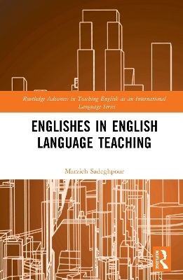 Englishes in English Language Teaching - Marzieh Sadeghpour