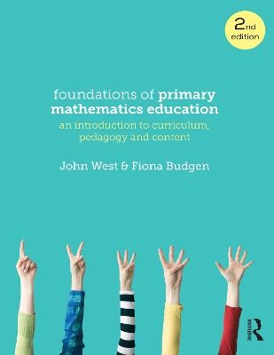 Foundations of Primary Mathematics Education - Fiona Budgen, John West