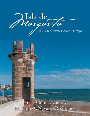 Isla De Margarita - Grisel G&oacute;mez-Cano, Eduardo A Navarro Rodriguez