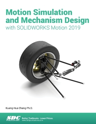 Motion Simulation & Mechanism Design with SOLIDWORKS Motion 2019