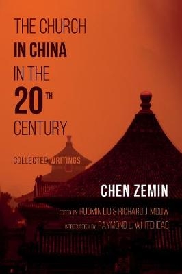 The Church in China in the 20th Century - Chen Zemin