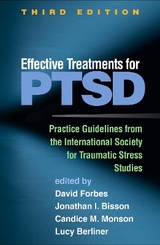 Effective Treatments for PTSD, Third Edition - Forbes, David; Cohen, Judith A.; Bisson, Jonathan I.; Monson, Candice M.; Berliner, Lucy