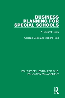 Business Planning for Special Schools - Caroline Coles, Richard Field