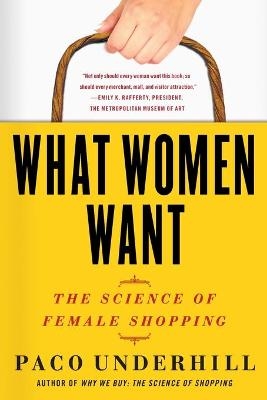 What Women Want - Paco Underhill