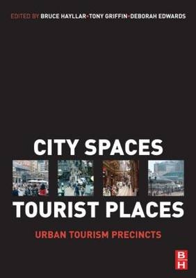 City Spaces - Tourist Places -  Deborah Edwards,  Tony Griffin,  Bruce Hayllar