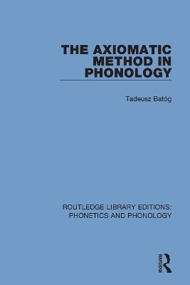 The Axiomatic Method in Phonology - Tadeusz Batóg