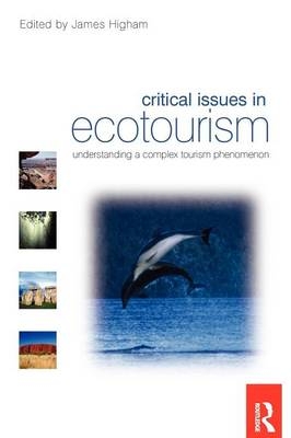 Critical Issues in Ecotourism -  James Higham