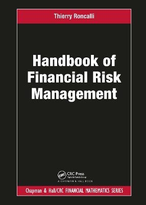 Handbook of Financial Risk Management - Thierry Roncalli