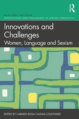 Innovations and Challenges: Women, Language and Sexism - 