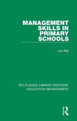Management Skills in Primary Schools - Les Bell