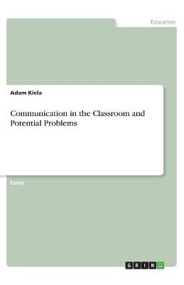 Communication in the Classroom and Potential Problems