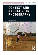 Context and Narrative in Photography - Short, Maria; Leet, Sri-Kartini; Kalpaxi, Elisavet
