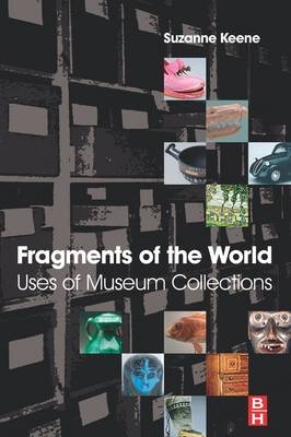 Fragments of the World: Uses of Museum Collections