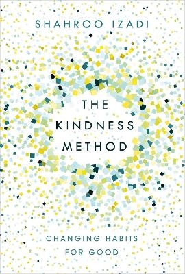The Kindness Method - Shahroo Izadi