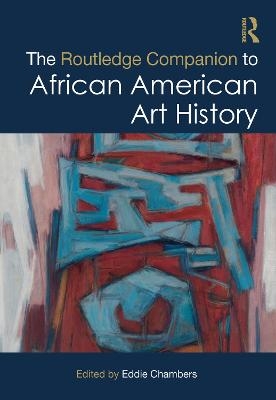 The Routledge Companion to African American Art History - 