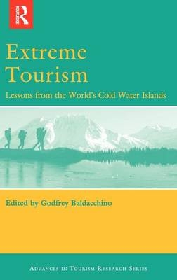 Extreme Tourism: Lessons from the World's Cold Water Islands - 
