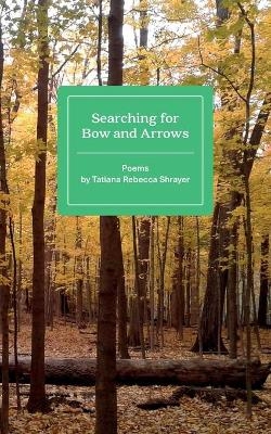 Searching for Bow and Arrows