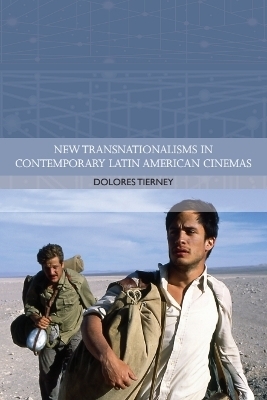New Transnationalisms in Contemporary Latin American Cinemas - Professor Dolores Tierney