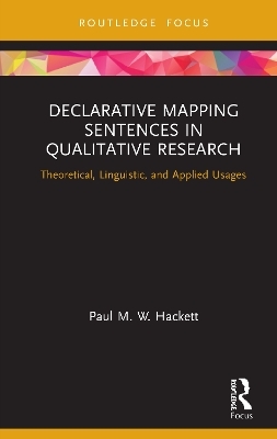 Declarative Mapping Sentences in Qualitative Research - Paul M. W. Hackett