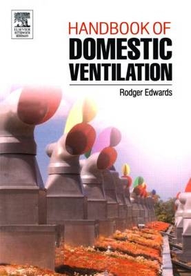 Handbook of Domestic Ventilation -  Rodger Edwards