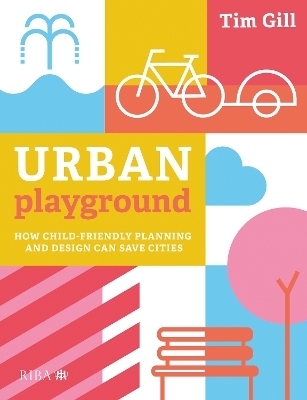 Urban Playground - Tim Gill