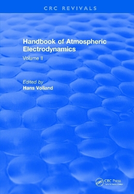 Revival: Handbook of Atmospheric Electrodynamics (1995) - 
