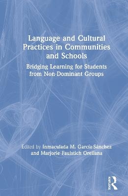 Language and Cultural Practices in Communities and Schools - 