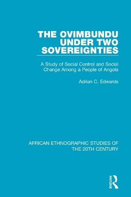 The Ovimbundu Under Two Sovereignties - Adrian C. Edwards